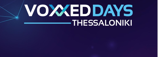 Voxxed Days Thessaloniki | 24 – 25 Νοεμβρίου 2023, Συνεδριακό Κέντρο “Ιωάννης Βελλίδης”